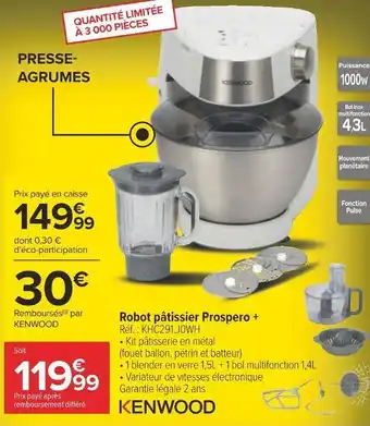 Carrefour Kenwood robot pâtissier prospero + offre