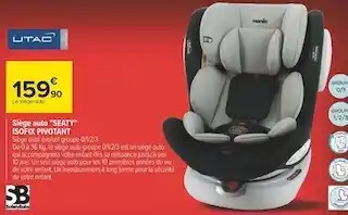 Carrefour Utac siège auto "seaty" isofix pivotant offre