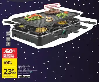 Carrefour Tristar appareil à raclette offre