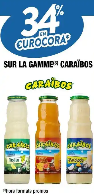 Cora x Carrefour Caraïbos 34% en €urocora sur la gamme caraïbos offre