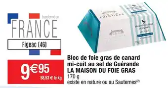 Cora x Carrefour La maison du foie gras bloc de foie gras de canard mi-cuit au sel de guérande offre
