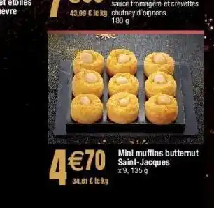 Cora x Carrefour Mini muffins butternut saint-jacques offre