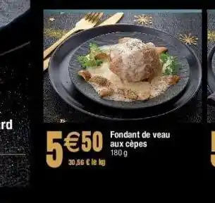Cora x Carrefour Fondant de veau aux cèpes offre