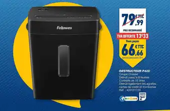 Bureau Vallée Destructeur p42c fellowes offre