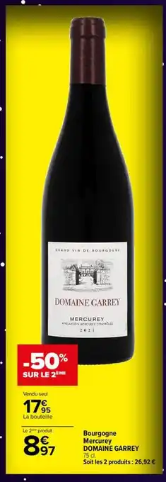 Carrefour Bourgogne mercurey domaine garrey offre