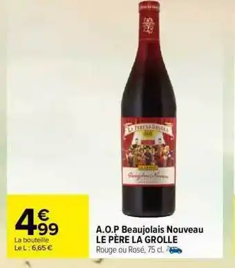 Carrefour A.o.p. beaujolais nouveau le père la grolle offre
