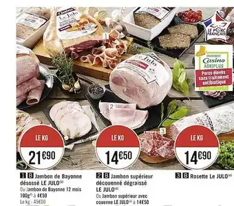Casino Supermarchés Jambon de bayonne désossé le julo ou jambon de bayonne 12 mois 100g, jambon supérieur découenné dégraissé le julo ou jambon s offre