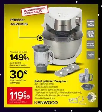 Carrefour Robot pâtissier prospero kenwood offre