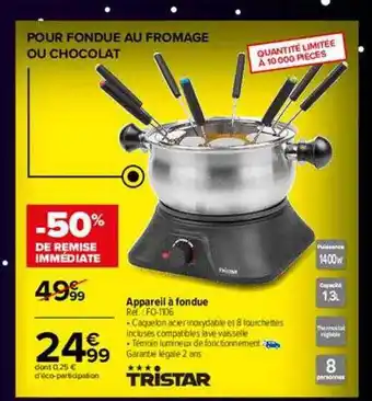 Carrefour Appareil à fondue tristar offre
