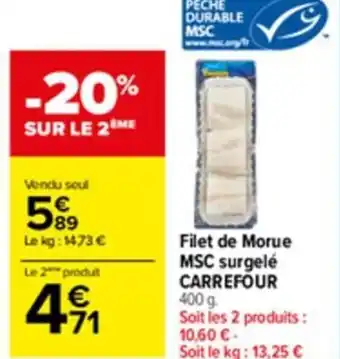 Carrefour Market Filet de morue MSC surgelé CARREFOUR offre