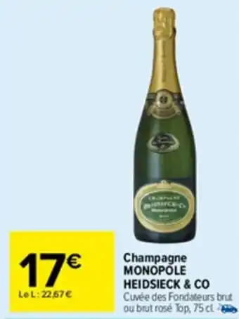 Carrefour Market Champagne monopole heidsieck & co offre