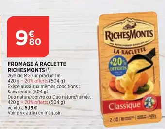 Bi1 Fromage a Raclette Richesmonts offre
