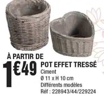 La Foir'Fouille Pot Effet Tressé offre