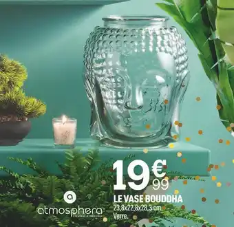 Centrakor Atmosphera le vase bouddha offre