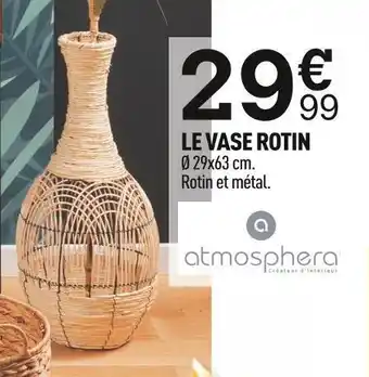 Centrakor Atosphera le vase rotin offre