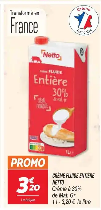 Netto Creme Fluide Entiere Netto offre