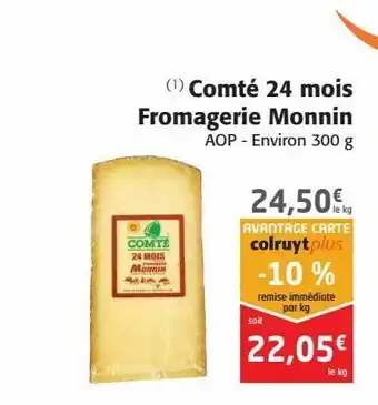 Colruyt Comté 24 mois fromagerie monnin offre