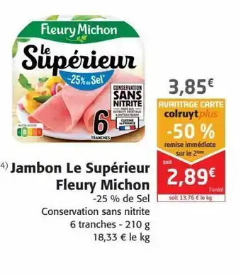 Colruyt Jambon le supérieur fleury michon offre