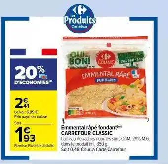 Carrefour Market Emmental Râpé Fondant Carrefour Classic offre