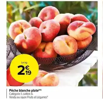 Carrefour Market Pêche Blanche Plate offre