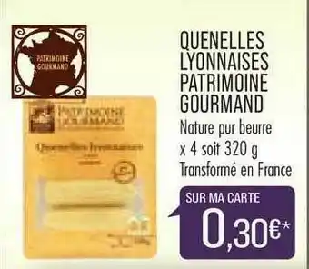 Match Quenelles Lyonnaises Patrimoine Gourmand offre