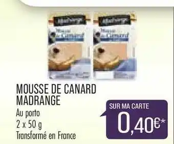 Match Mousse De Canard Madrange offre