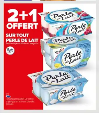 Carrefour Sur Tout Perle De Lait offre