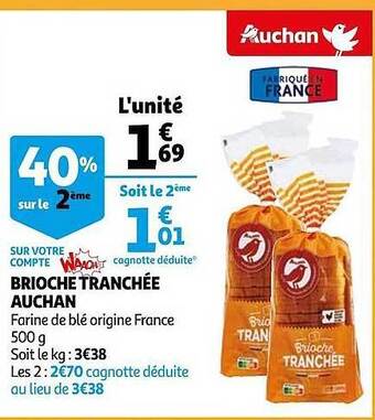 Auchan Brioche tranchée auchan offre
