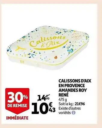 Auchan Calissons d'aix en provence amandes roy rené offre