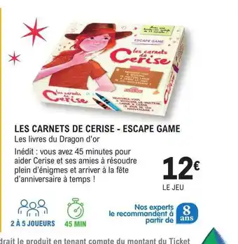 E.Leclerc Les carnets de cerise - escape game les livres du dragon d'or offre