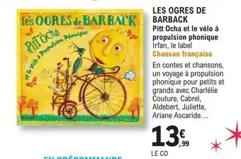 E.Leclerc Les ogres de barback pitt ocha et le vélo à propulsion phonique offre