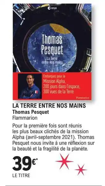 E.Leclerc La terre entre nos mains - thomas pesquet offre