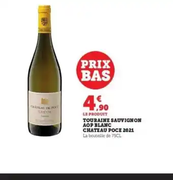 Super U Touraine Suavignon Aop Banc Chateau Poce 2021 offre