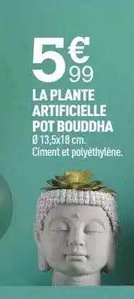 La plante artificielle pot bouddha