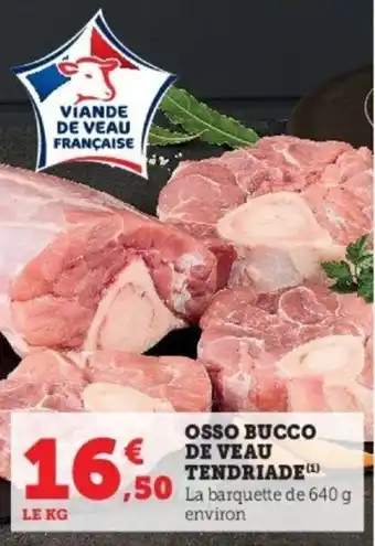 Super U Osso bucco de veau tendriade offre