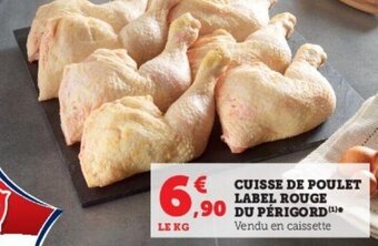 Super U Cuisse de poulet label rouge du périgord offre