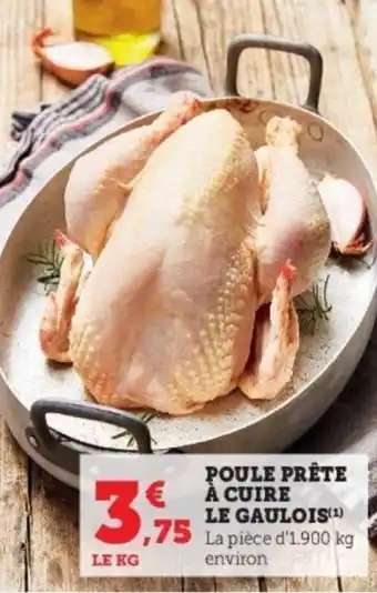 Super U Poule prête a cuire le gaulois offre
