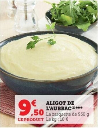 Super U Aligot de l'aubrac offre