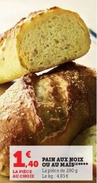 Super U Pain aux noix ou au maïs offre