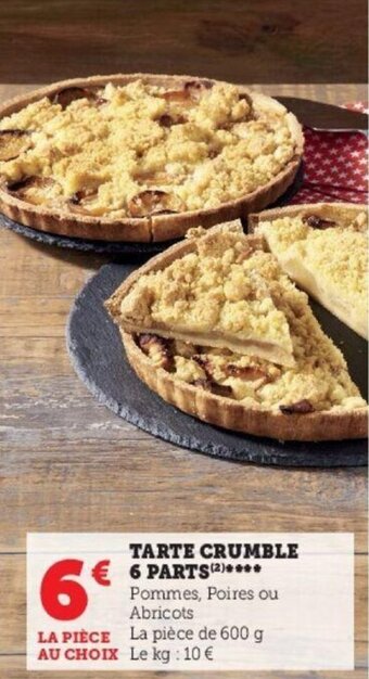 Super U Tarte crumble 6 parts offre