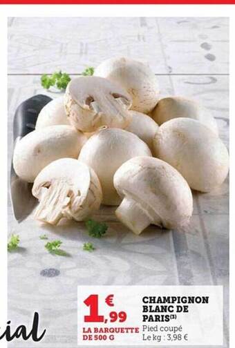 Hyper U Champignon blanc de paris offre