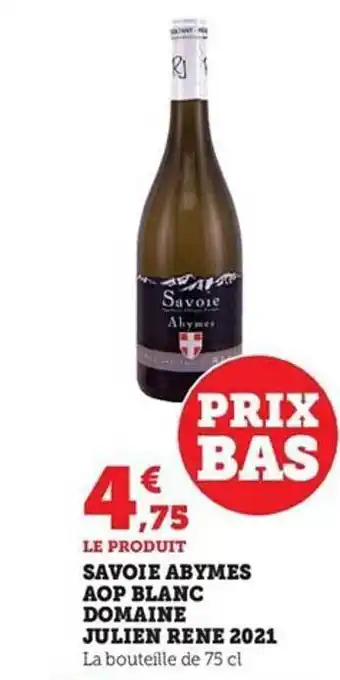 Hyper U Savoie abymes aop blanc domaine julien rène 2021 offre
