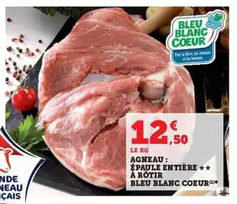 Hyper U Agneau : épaule entière** à rôtir bleu blanc cœur offre