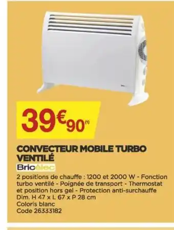 Bricomarché Convecteur Mobile Turbo Ventile offre