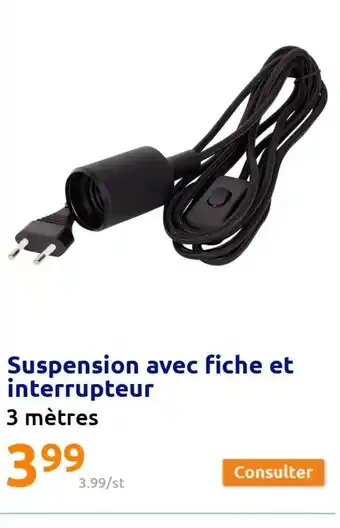 Action Suspension avec Fiche Et Interrupteur offre