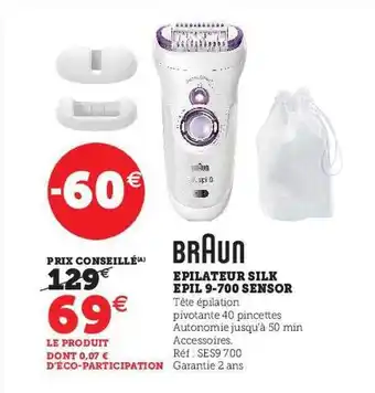 Hyper U Épilateur silk épil 9-700 sensor braun offre