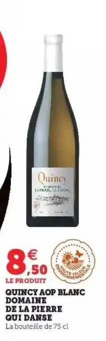 Super U Quincy aop blanc domaine de la pierre qui danse offre