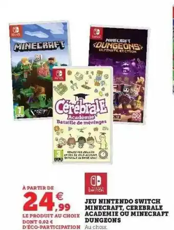 Super U Jeu nintendo switch minecraft, cerebrale academie ou minecraft dungeons offre