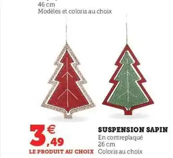 Hyper U Suspension sapin offre