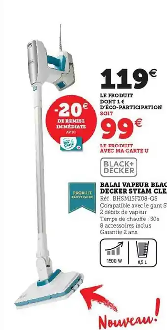 Hyper U Balai vapeur black + decker steam clean offre